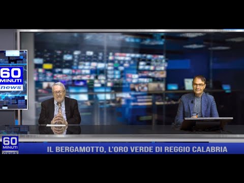 60 NEWS | IL BERGAMOTTO, L'ORO VERDE DI REGGIO CALABRIA