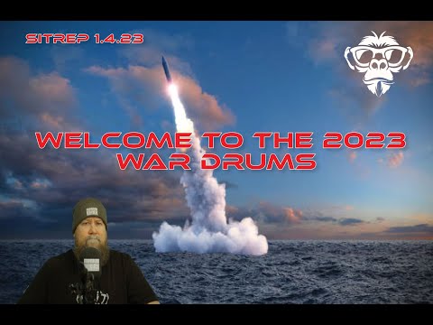 SITREP 1.4.23 - Welcome to the 2023 War Drums