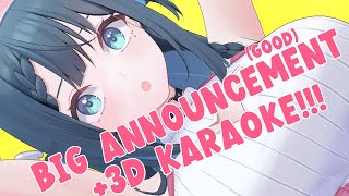 BIG ANNOUNCEMENT + 3D KARAOKE!!!