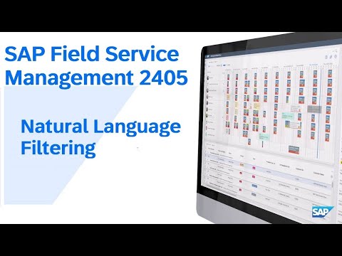 SAP Field Service Management 2405 – Natural Language Filtering