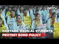 Medical Students On Hunger Strike Against Haryanas Bond Policy