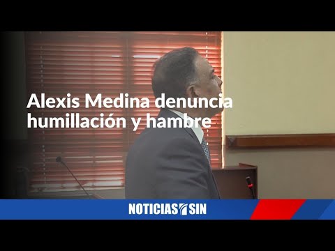 Alexis Medina denuncia humillación y hambre