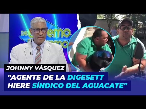 Johnny Vásquez "Agente de la Digesett hiere Síndico del Aguacate" | De Extremo a Extremo