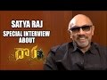 Satya Raj Special interview about Dora