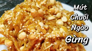 ✅Chuối Phơi Khô-Làm Món Mứt Ngào Gừng Dễ Làm Thơm Dẻo Ấm Lòng Khi Ăn Trong Dịp Tết Này