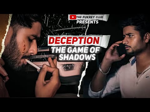 Deception : A Game of Shadows | The Fukrey Club | TFC| Himanshu Yadav  | Thriller Short Film