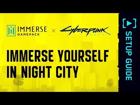 Immerse Gamepack Cyberpunk 2077 Setup Guide