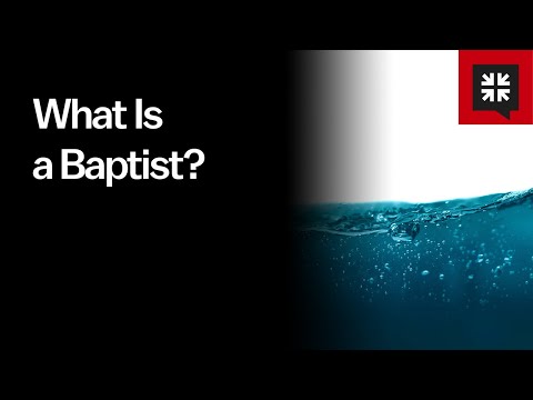 What Is a Baptist? // Ask Pastor John