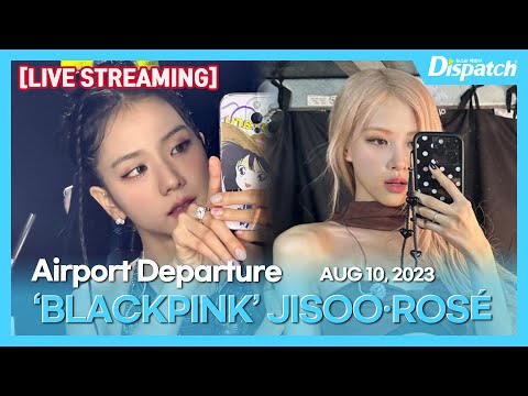 [LIVE] 지수·로제(블랙핑크), "인천국제공항 출국" l JISOO·ROSÉ(BLACKPINK), "ICN INT Airport Departure" [공항]