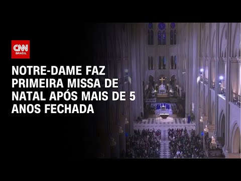 Notre-Dame faz primeira missa de Natal após mais de 5 anos fechada | LIVE CNN