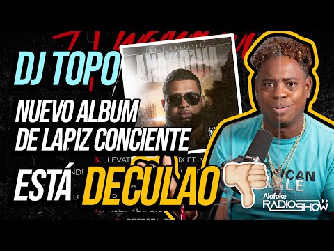 DJ TOPO ASEGURA QUE LAPIZ CONCIENTE TOCA FONDO (OTRO ALBUM MAS QUE SE VA A PIQUE)