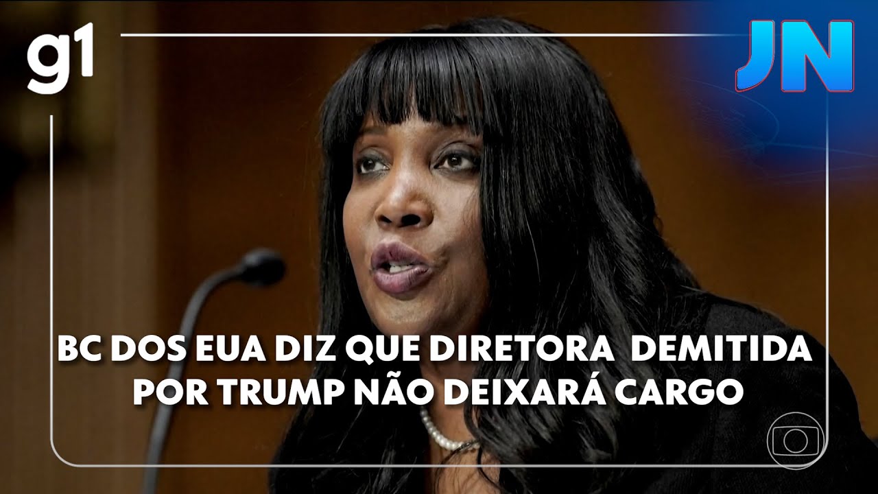 JN Banco Central dos EUA diz que diretora não deixará cargo após ela ser demitida por Trump