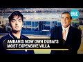Take a tour of Dubai's most expensive house now owned by Mukesh Ambani's son