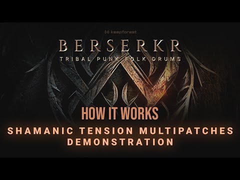 Berserkr: Tribal Punk Folk Drums  - Shamanic Tension - Multipatches Demonstration