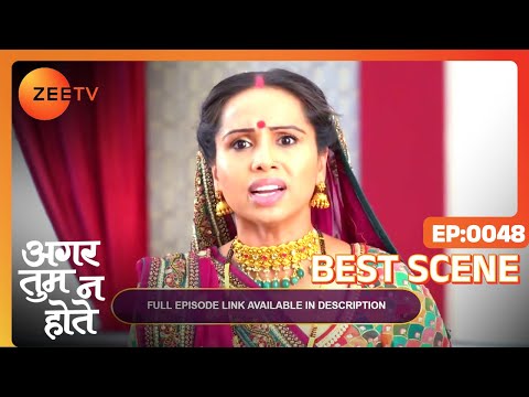 Ep - 48 | Aggar Tum Na Hote | Zee TV | Best Scene | Watch Full Episode on Zee5-Link in Description