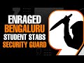 Drunk Student Stabs Guard in Bengaluru | Doctors Protest New BNS Act | NEET-PG Rescheduled| News9