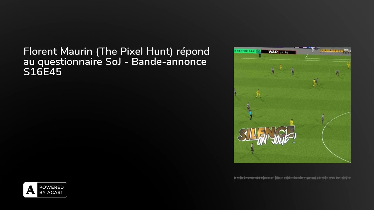 Florent Maurin (The Pixel Hunt) répond au questionnaire SoJ - Bande-annonce S16E45