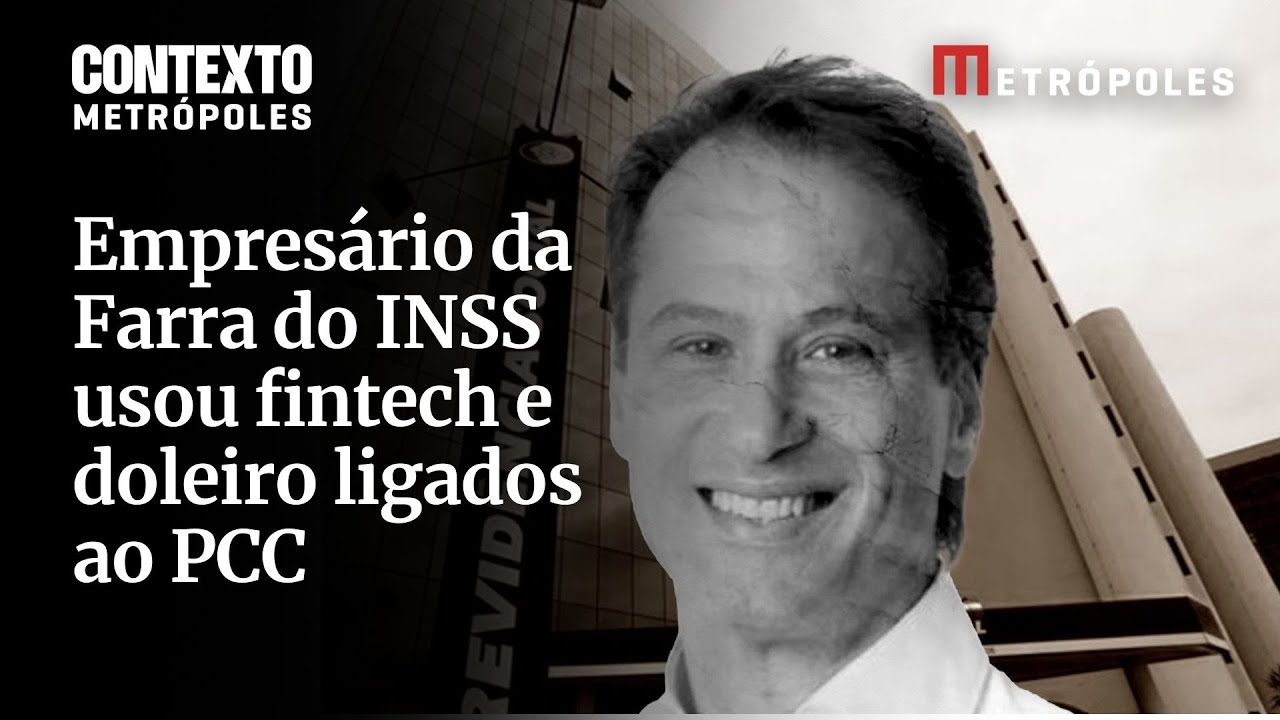 Empresário da Farra do INSS usou fintech e doleiro ligados ao PCC