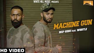 Machine Gun – Deep Sidhu – Whistle