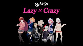 Lazy × Crazy【#EXゲマズイベント Special Edit Ver.】