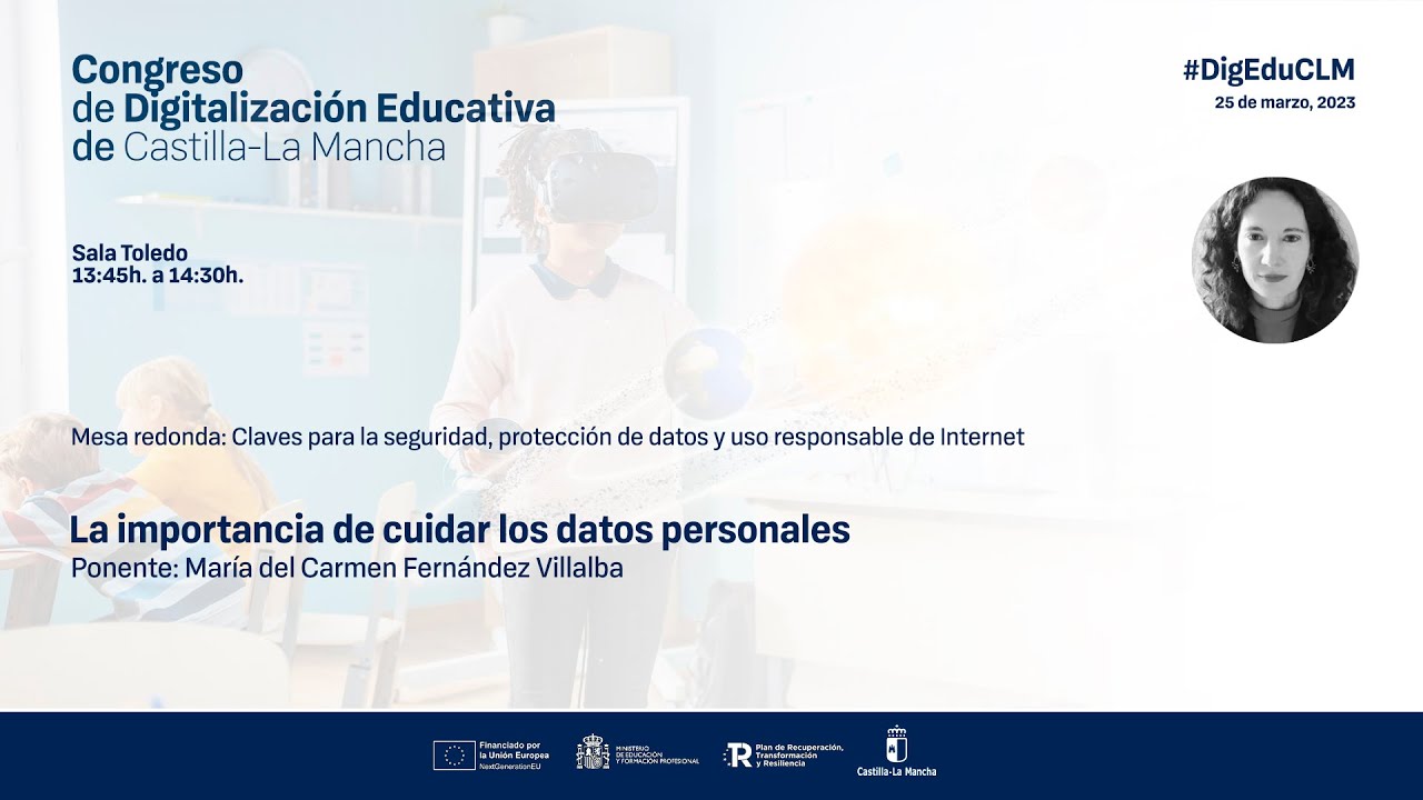 #DigEduCLM: 05 Sala Toledo - 13:45h Cuidar datos personales, María del Carmen Fernández