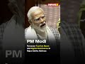 Watch: PM Modis Rajya Sabha Address: Tourism and Digital Economy to Propel Indias Growth |NewsX  - 04:20 min - News - Video