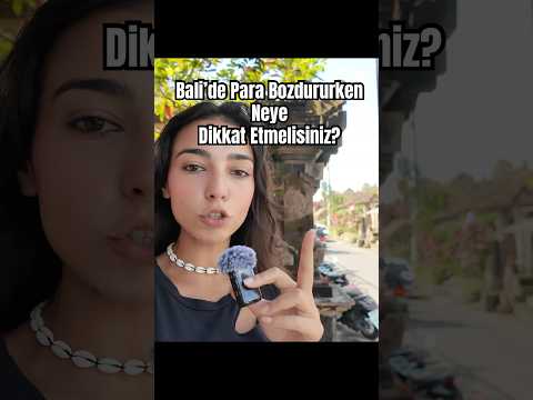 Bali’de para çevirirken bazı dolandırıcılık olaylarına karşı önlemler gerekebiliyor #bali #money