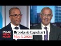 Brooks and Capehart on campus protests and Trumps vision for a 2nd term