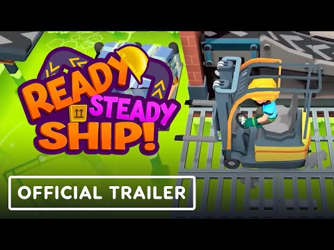 Ready, Steady, Ship! - Official Launch Trailer
