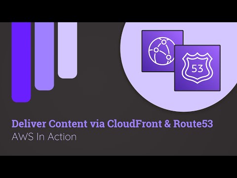 Optimizing Content Delivery with CloudFront & Using Custom Domains Route 53 | AWS in Action