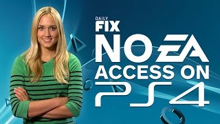 PS4 Passes on EA Access & PS Plus Revealed – IGN Daily Fix