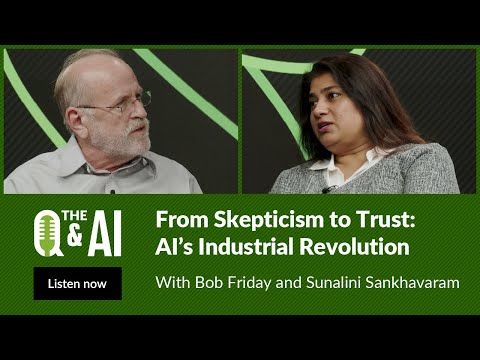 Q&AI: From Skepticism to Trust - AI's Industrial Revolution