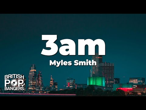 Myles Smith - 3am (Lyrics)