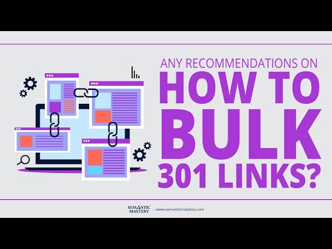 Any Recommendations On How To Bulk 301 Links?