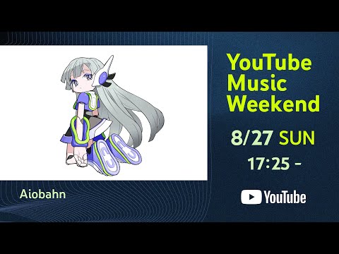 Aiobahn - YouTube Music Weekend 7.0