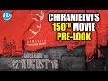 Chiranjeevi 150th Movie Pre-Look Released