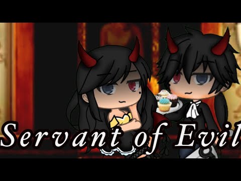 Servant of Evil||GLMV|| Gacha life