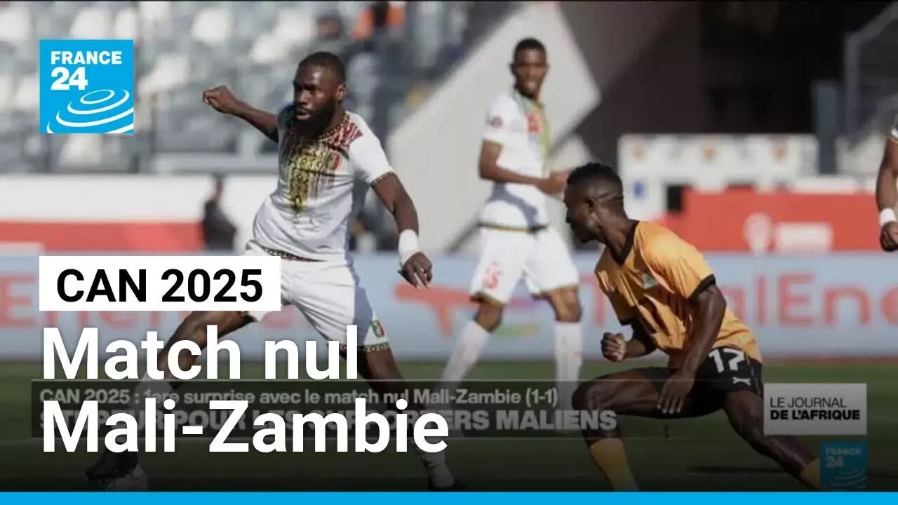 CAN 2025 : première surprise avec le match nul Mali-Zambie (1-1) • FRANCE 24