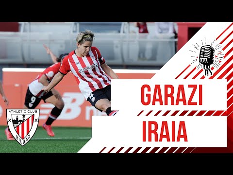 🎙️️ Garazi Murua & Iraia Iturregi I Athletic Club 2-3 Levante UD I Primera Iberdrola (J9)
