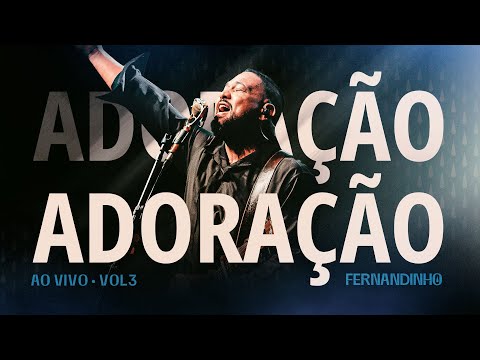 Fernandinho | Adoração Ao Vivo | Vol 3