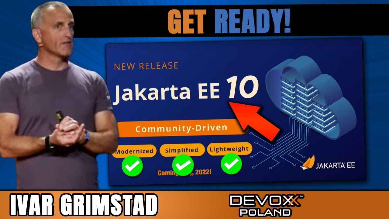 Get Ready for Jakarta EE 10! • Ivar Grimstad • Devoxx Poland 2022