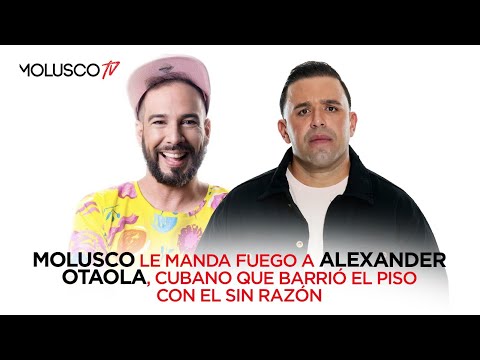 Molusco le responde a comunicador Cubano “Alexander Otaola” por barrer el piso con el ?