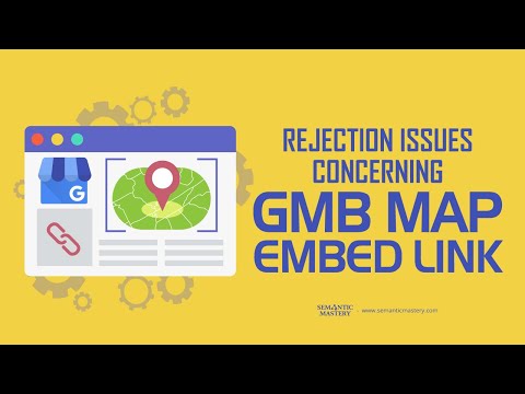 Rejection Issues Concerning GMB Map Embed Link