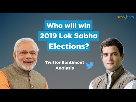 Who Will Win 2019 Lok Sabha Elections - Twitter Sentiment Analysis of 2019 Elections | Simplilearn