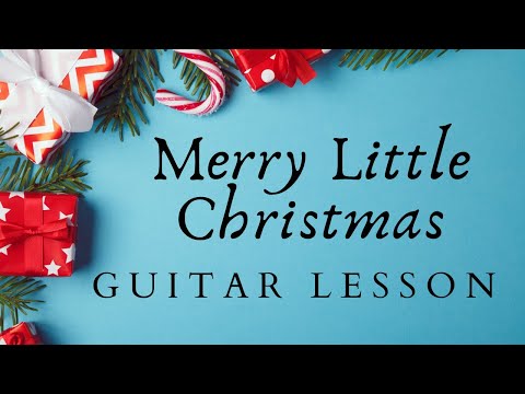 Merry Little Christmas - Guitar Tutorial