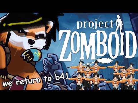 【Project Zomboid】10(?) - Going back to B41
