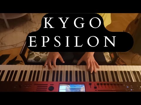 Kygo - Epsilon (Piano Cover)