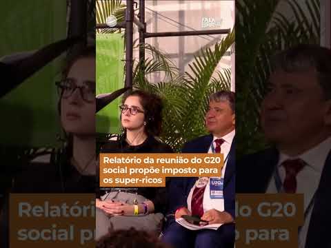 Relatório da reunião do G20 social propõe imposto para os super-ricos #shorts