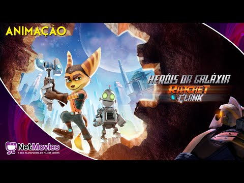 Heróis da Galáxia: Ratchet & Clank - Filme Completo Dublado GRÁTIS - Filme de Animação | NetMovies