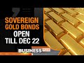 Dec 18-22: Subscribe to Sovereign Gold Bond Scheme